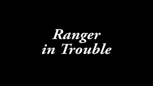 xsiteability.com - Ranger in Trouble thumbnail