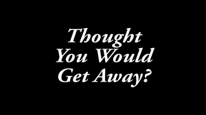 xsiteability.com - Thought You Would Get Away? thumbnail