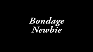 xsiteability.com - Bondage Newbie thumbnail