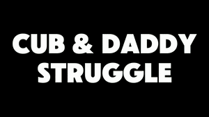 xsiteability.com - Cub & Daddy Struggle thumbnail